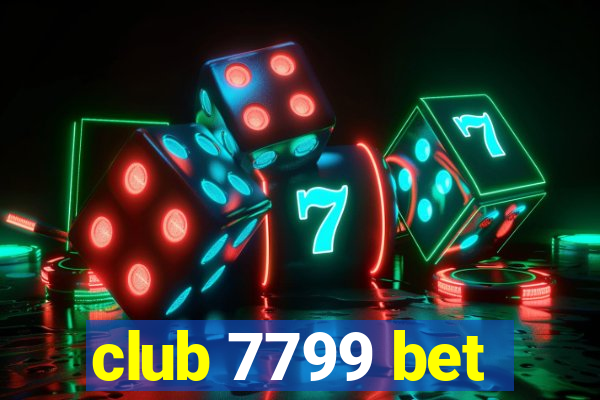 club 7799 bet